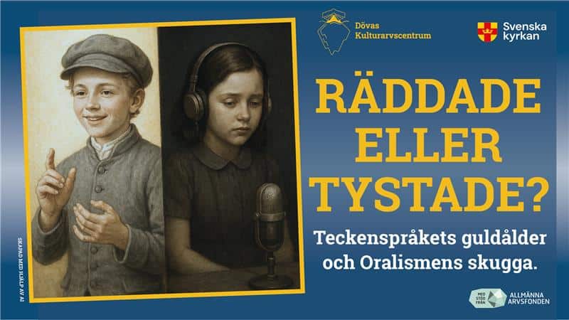 En banner som visar två döva barn och rubriken ”Räddade eller tystade?” om teckenspråkets guldålder och oralismens skugga.